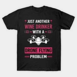 Wine Drinker Drone Flying Drones T-Shirt
